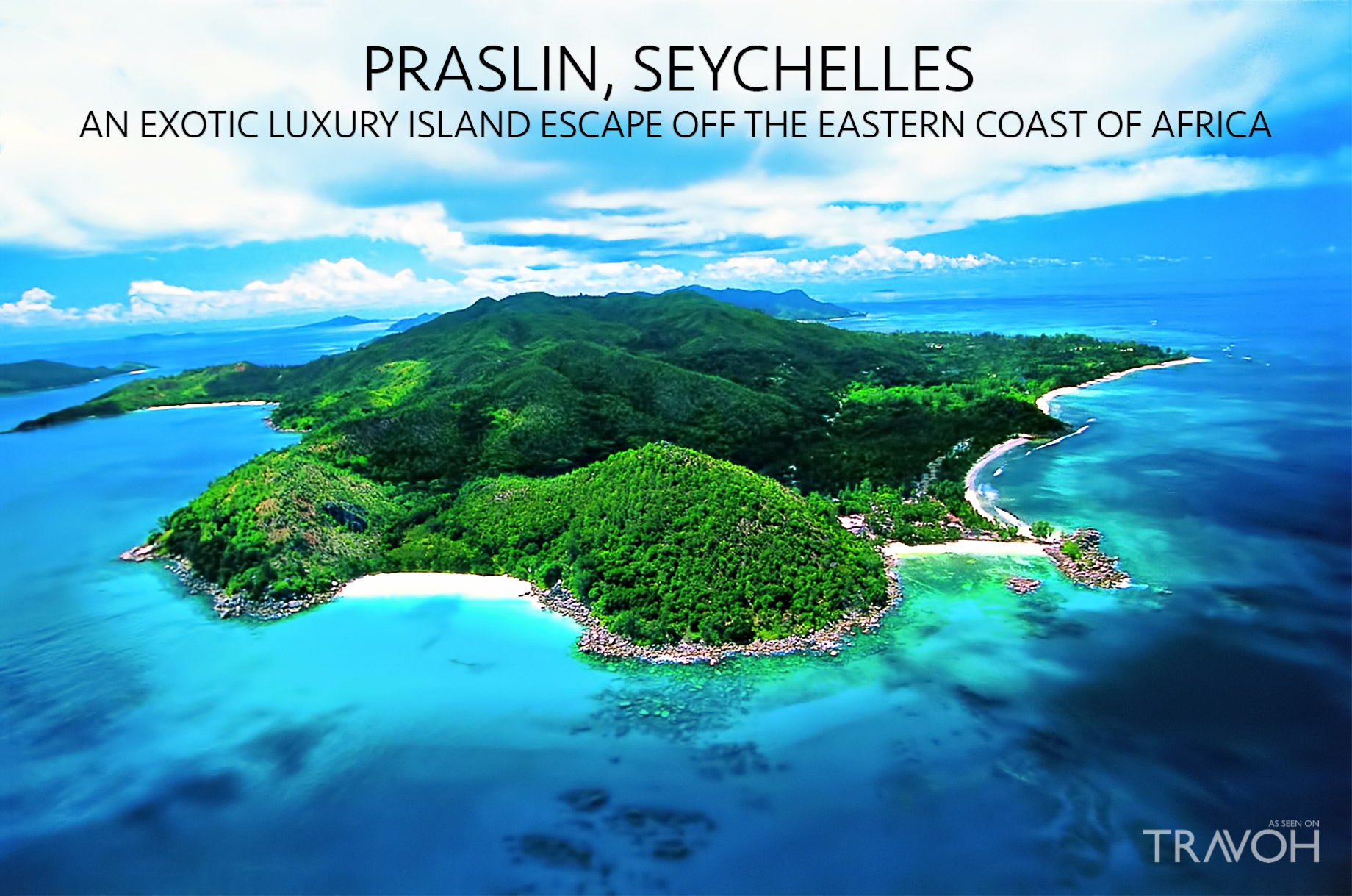 Praslin, Seychelles – An Exotic Luxury Island Escape off the Eastern Coast of Africa