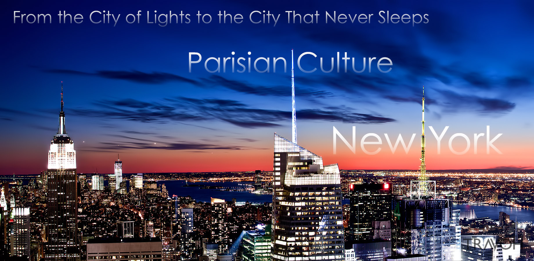 From the City of Lights to the City that Never Sleeps - Parisian Culture in New York