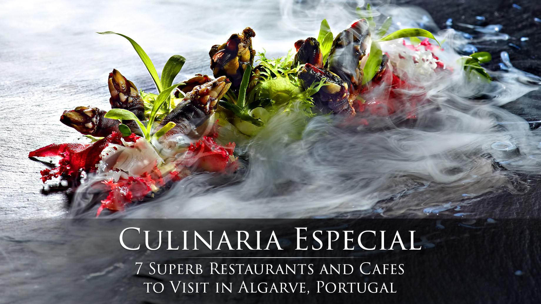 Culinaria Especial - 7 Superb Restaurants and Cafes to Visit in Algarve, Portugal