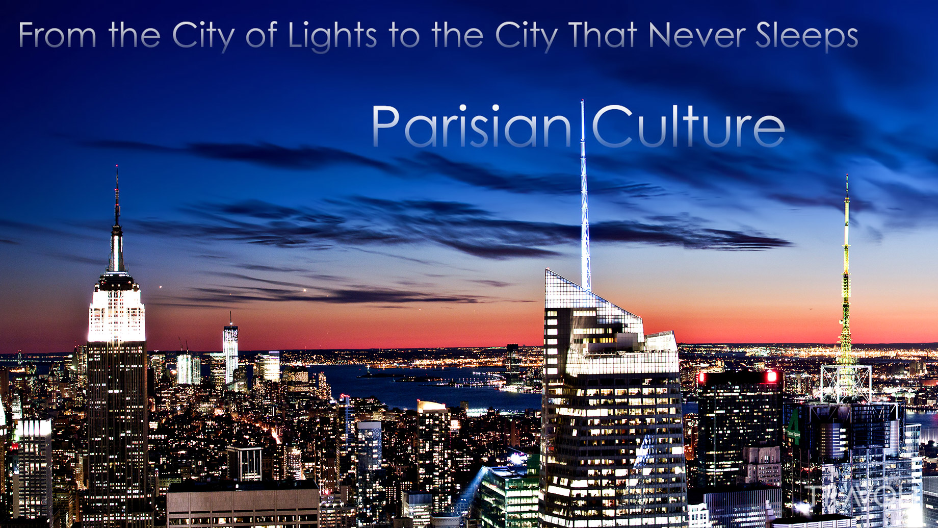 From the City of Lights to the City that Never Sleeps - Parisian Culture in New York