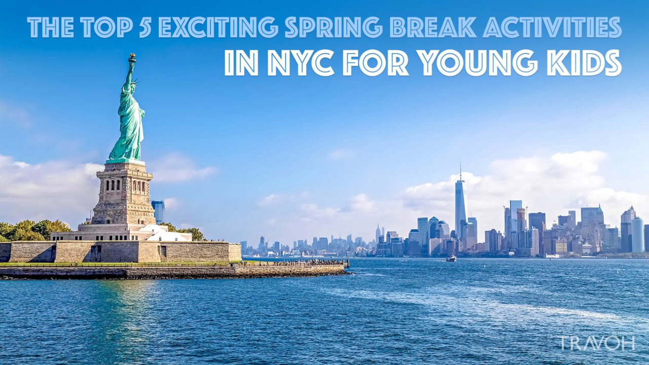 The Top 5 Exciting Spring Break Activities in NYC for Young Kids