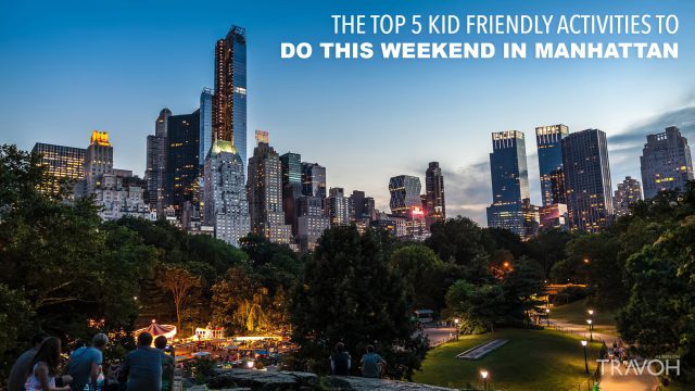 The Top 5 Kid-Friendly Activities to Do This Weekend in Manhattan