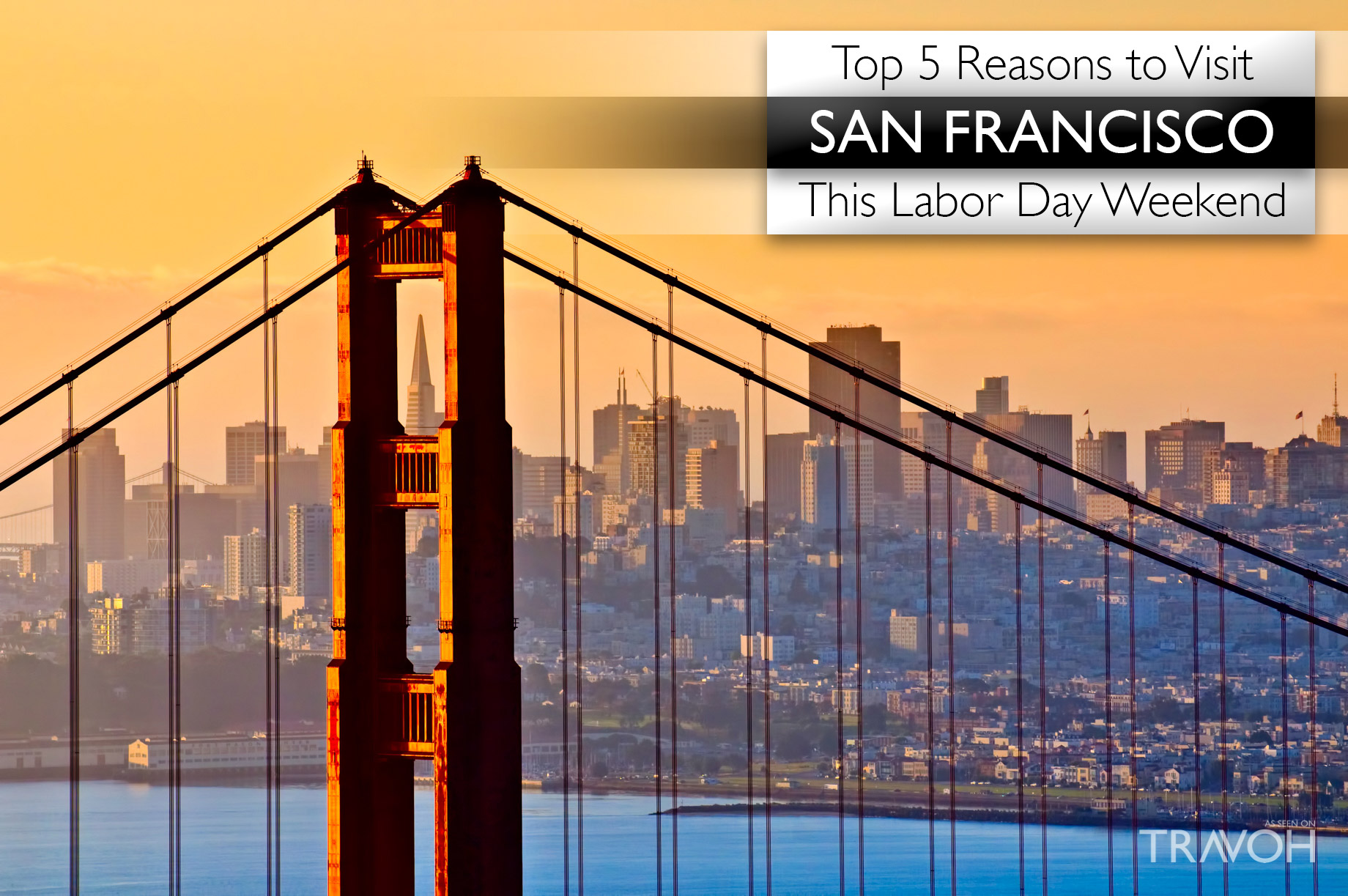 Top 5 Reasons to Visit San Francisco this Labor Day Weekend