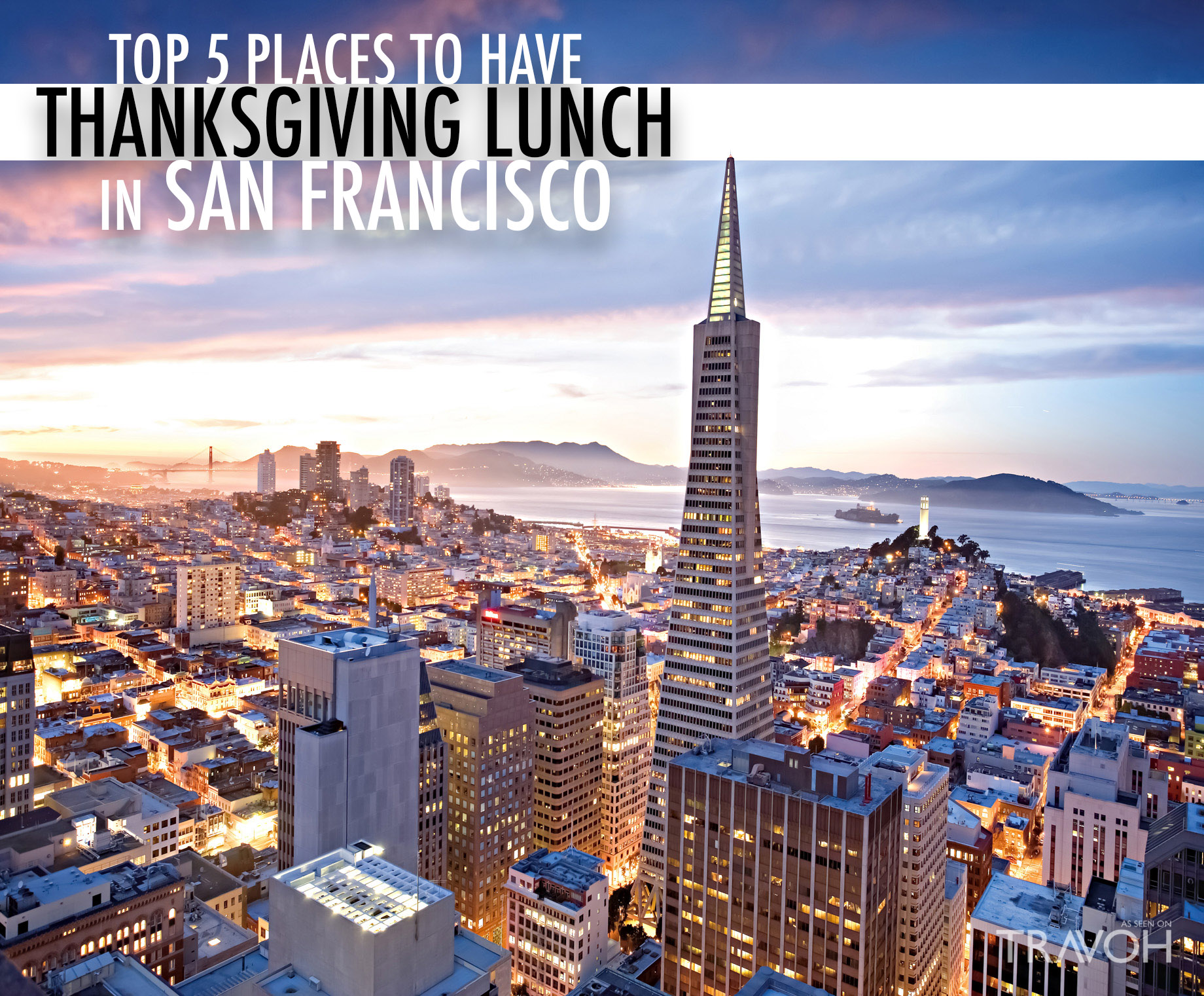 Top 5 Places to Have Thanksgiving Lunch in San Francisco
