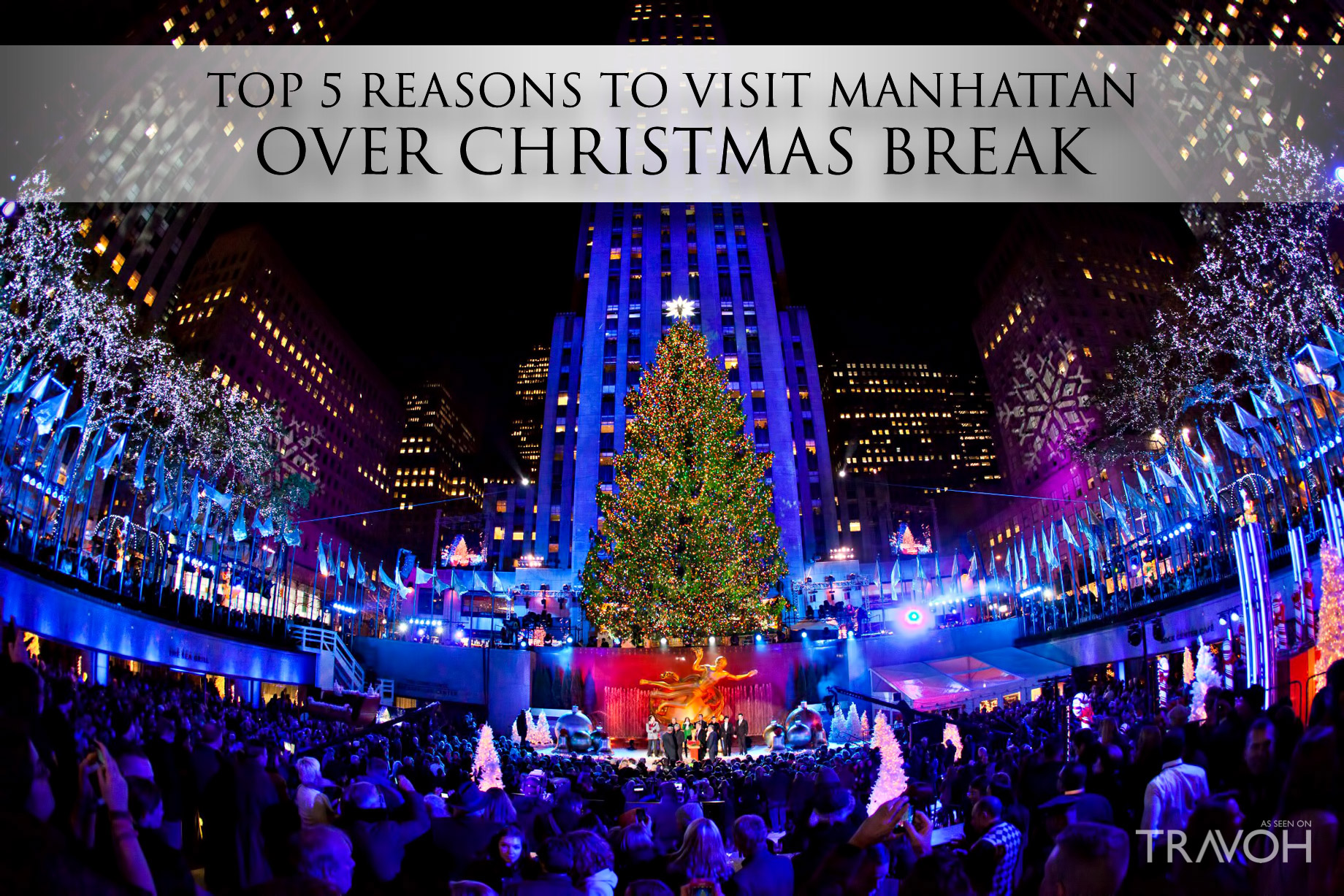 Top 5 Reasons to Visit Manhattan Over Christmas Break