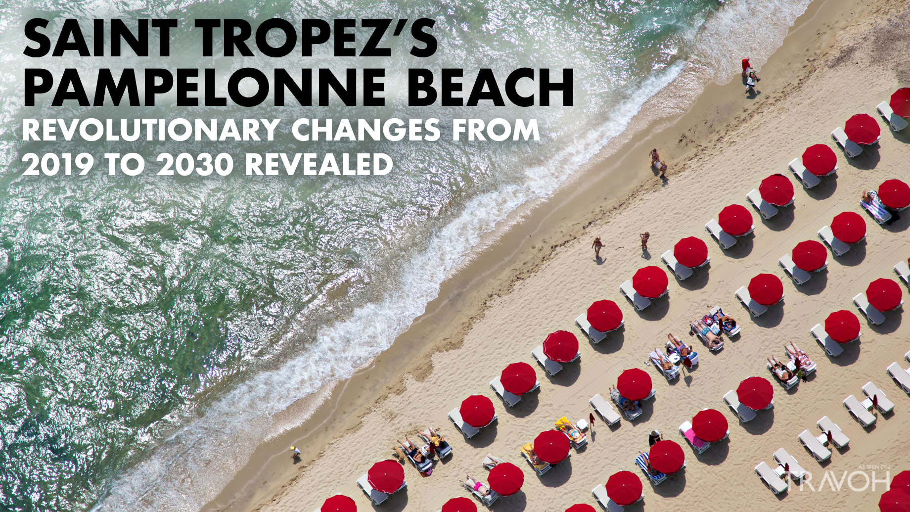 Saint-Tropez’s Pampelonne Beach - Revolutionary Changes to 2030 Revealed