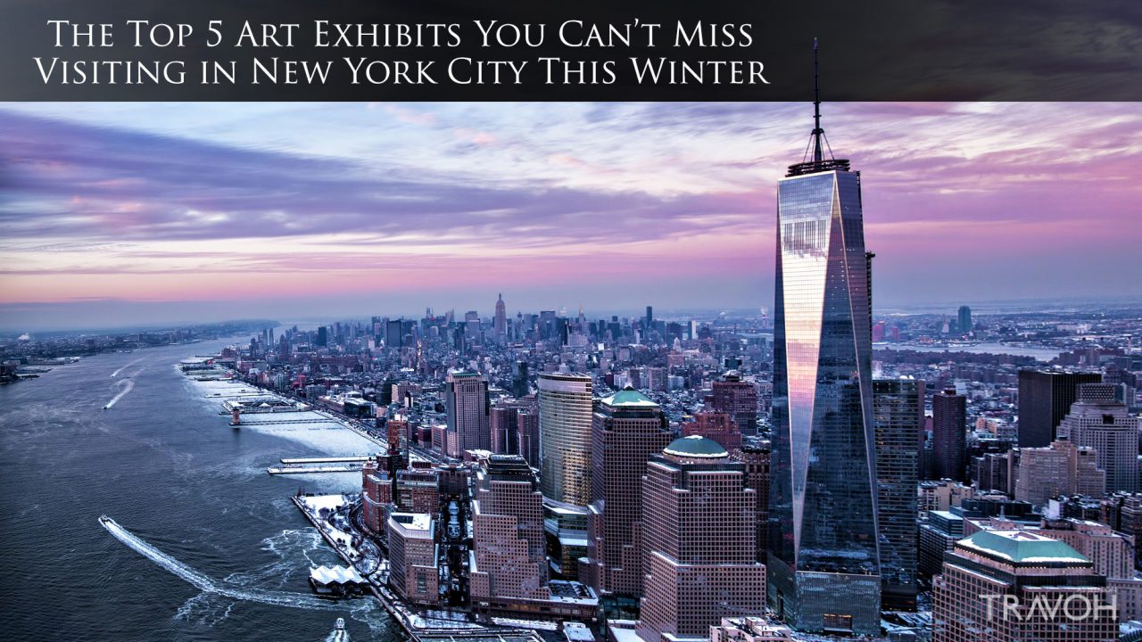 The Top 5 Art Exhibits You Can’t Miss Visiting in New York City This Winter