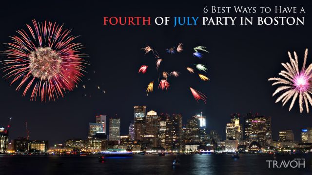 6 Best Ways to Have a Fourth of July Party in Boston