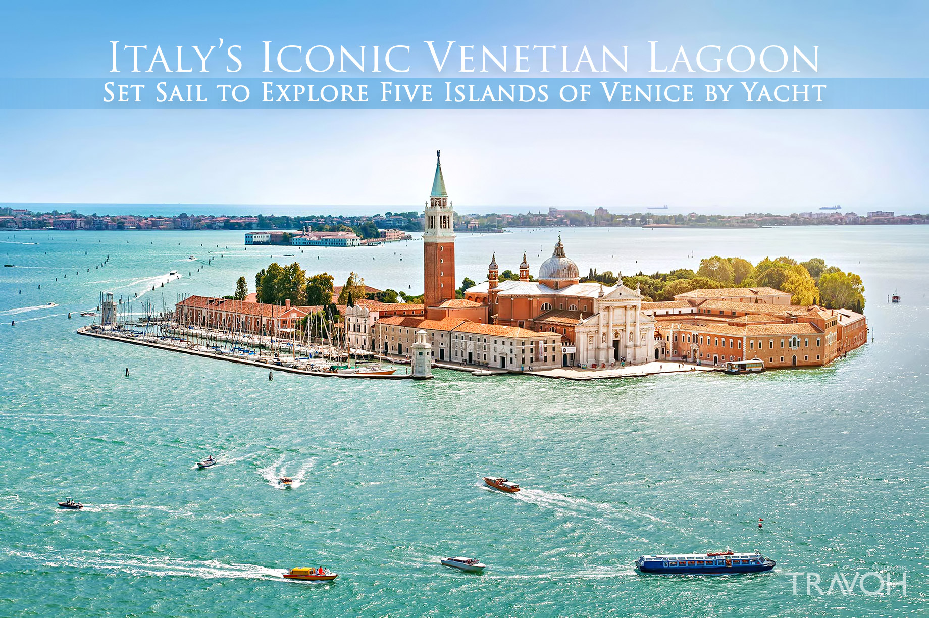 Italy’s Iconic Venetian Lagoon – Set Sail to Explore Five Islands of Venice by Yacht