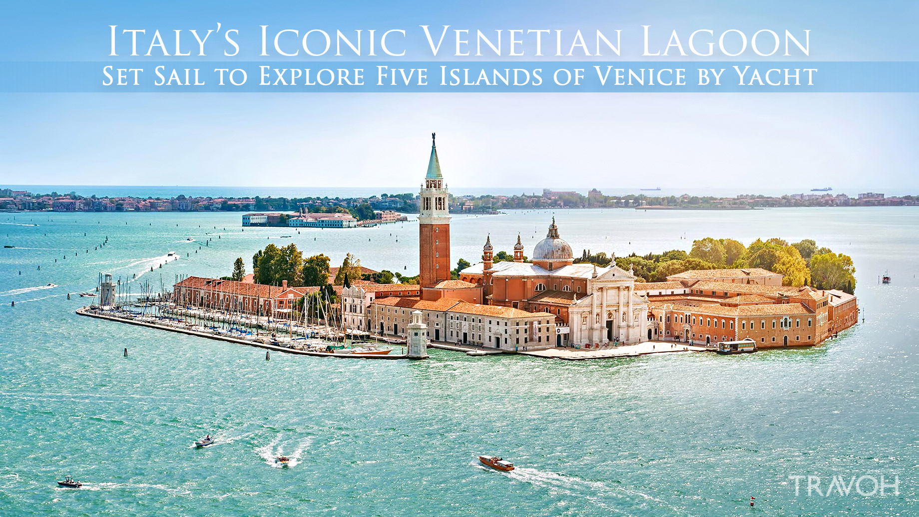 Italy's Iconic Venetian Lagoon - Set Sail to Explore Five Islands of Venice by Yacht