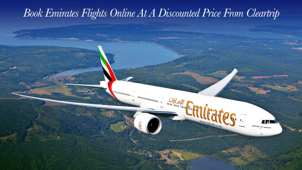 Book Emirates Flights Online At A Discounted Price From Cleartrip