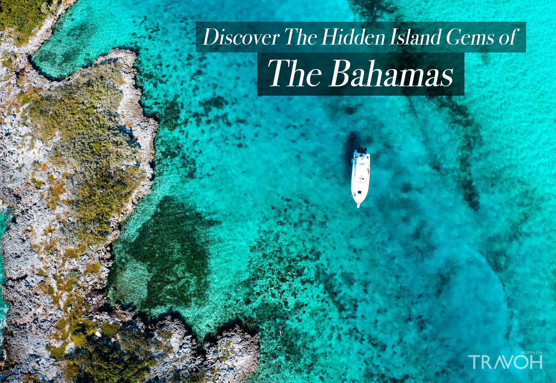 Discover The Hidden Island Gems of The Bahamas