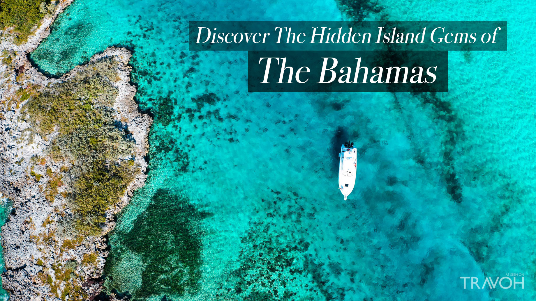 Discover The Hidden Island Gems of The Bahamas