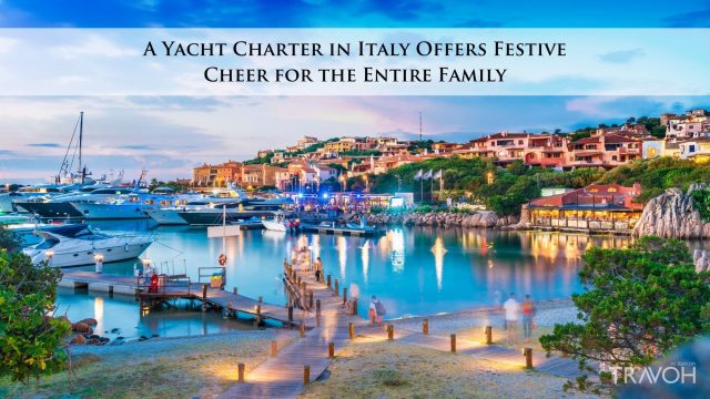 A Yacht Charter in Italy Offers Festive Cheer for the Entire Family