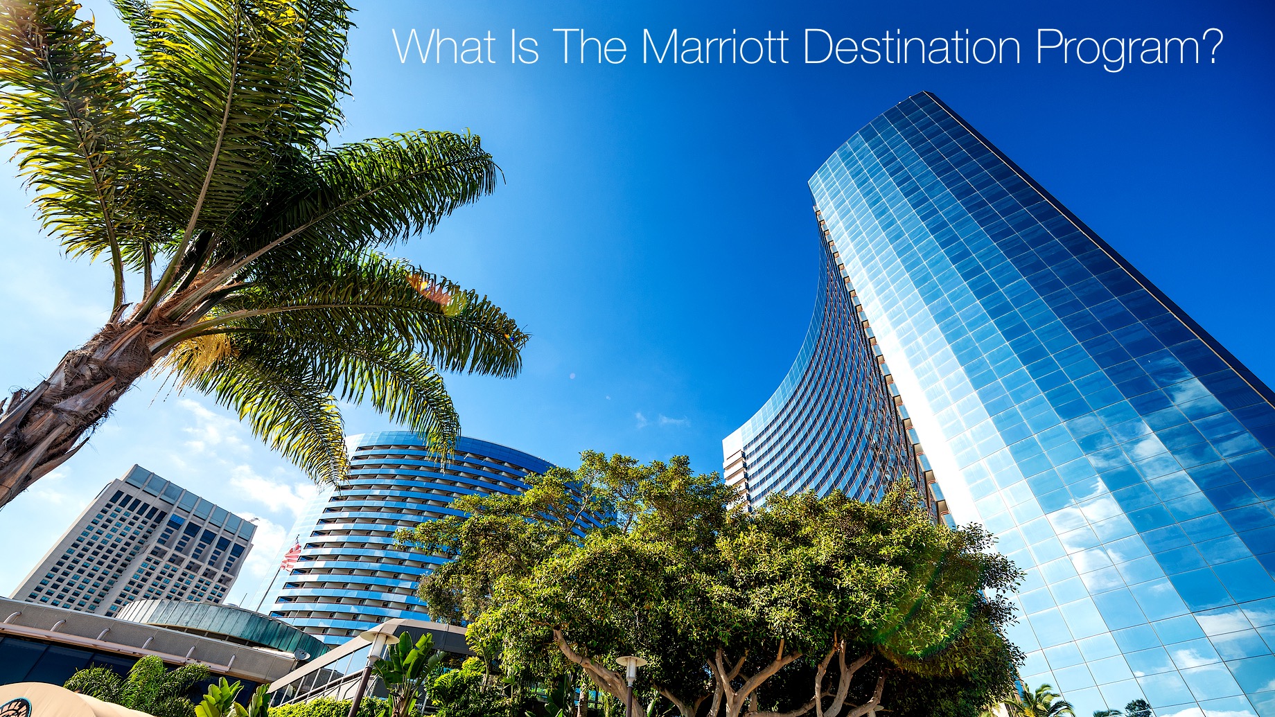 What Is The Marriott Destination Program?