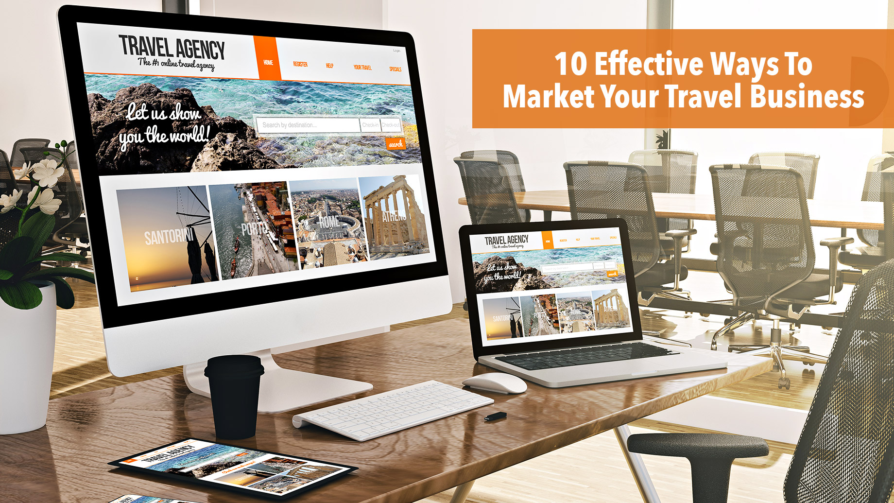 10 Effective Ways To Market Your Travel Business