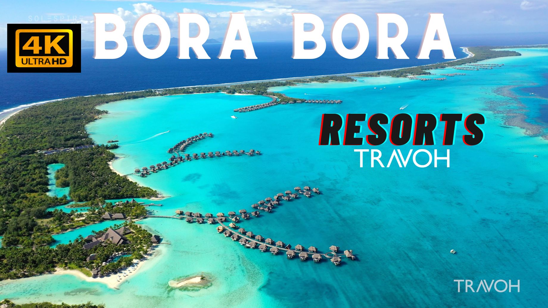 Bora Bora - Luxury Resorts Tropical Beaches - French Polynesia - 4K HD Travel