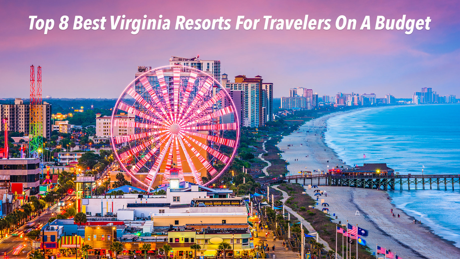 Top 8 Best Virginia Resorts For Travelers On A Budget