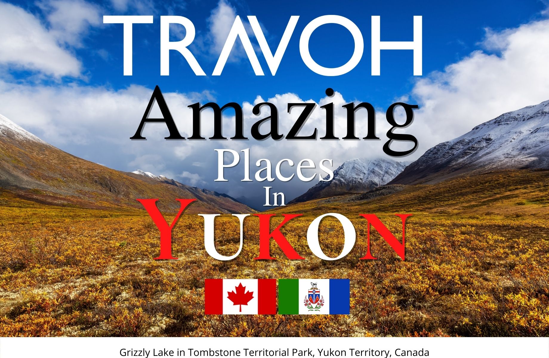 Amazing Places To See In Yukon Territory, Canada
