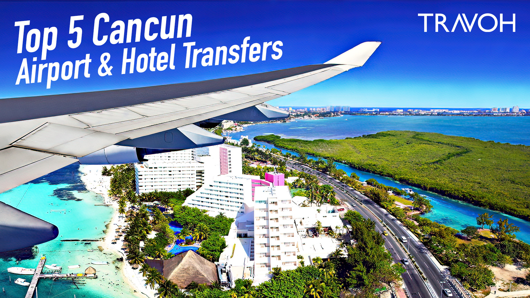 Top 5 Cancun Airport & Hotel Transfers
