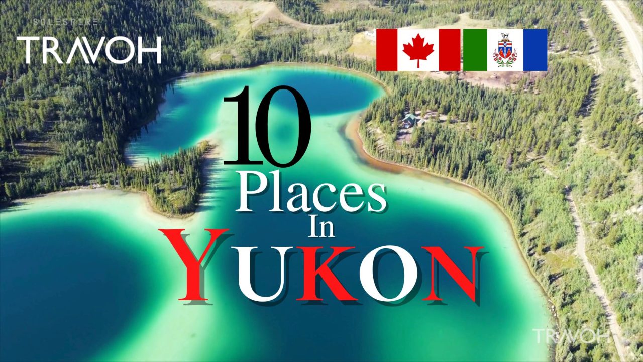 Beautiful Places To See In Yukon Territory - Nature Locations Canada 4K Travel ASMR Ambience