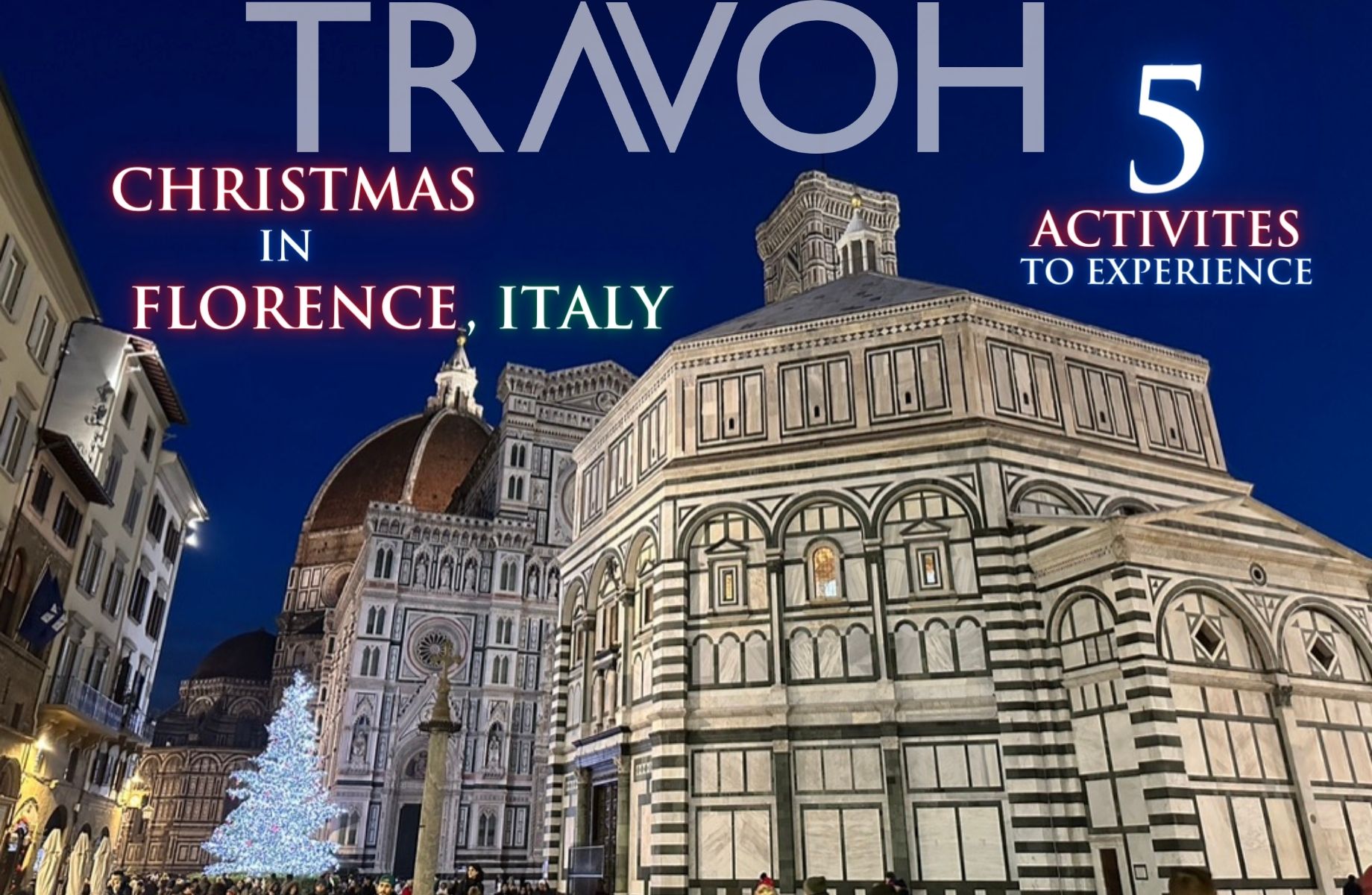 TRAVOH Article Images – Christmas In Florence, Italy – Top 5 Activities To Experience – 1840 x 1200 – 70 Bar – 25 Font