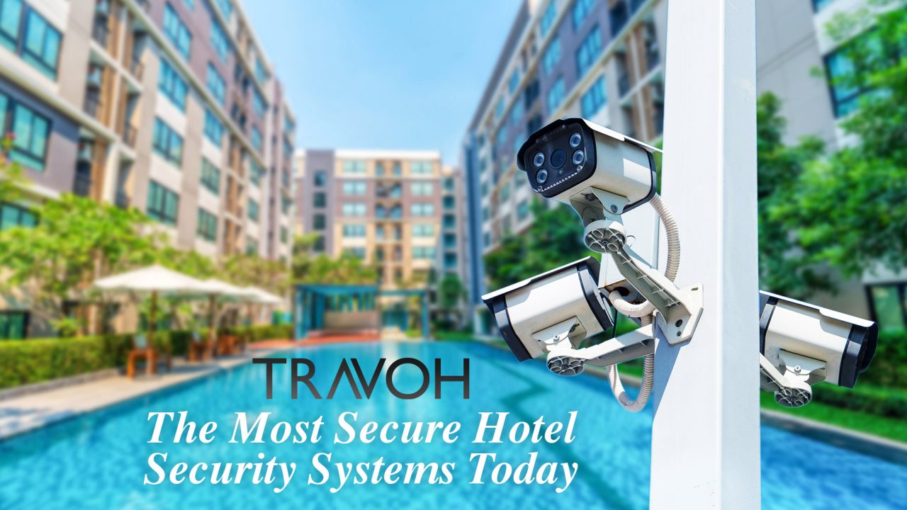 The Most Secure Hotel Security Systems Today