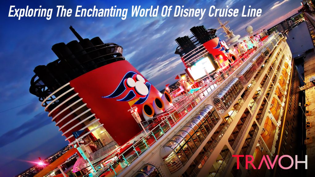 Exploring The Enchanting World Of Disney Cruise Line – TRAVOH
