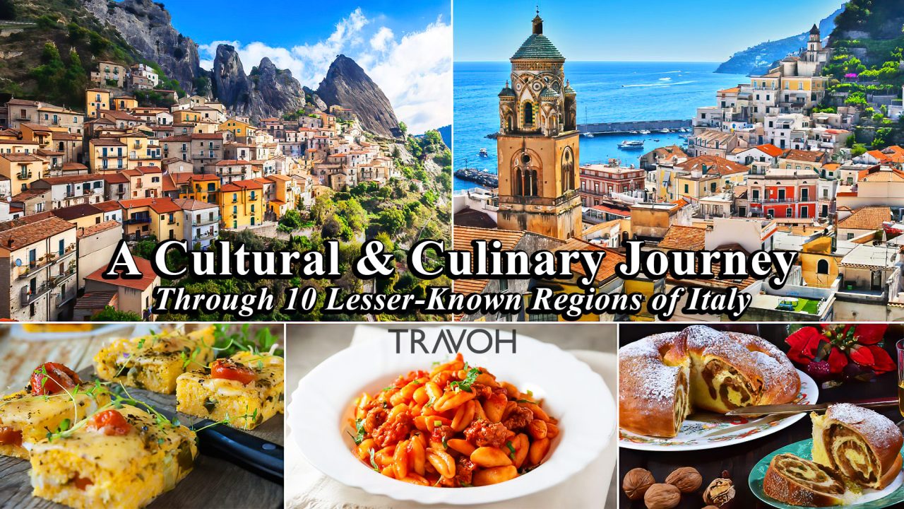 Discovering Hidden Gems - A Cultural and Culinary Journey Through 10 Lesser-Known Regions of Italy