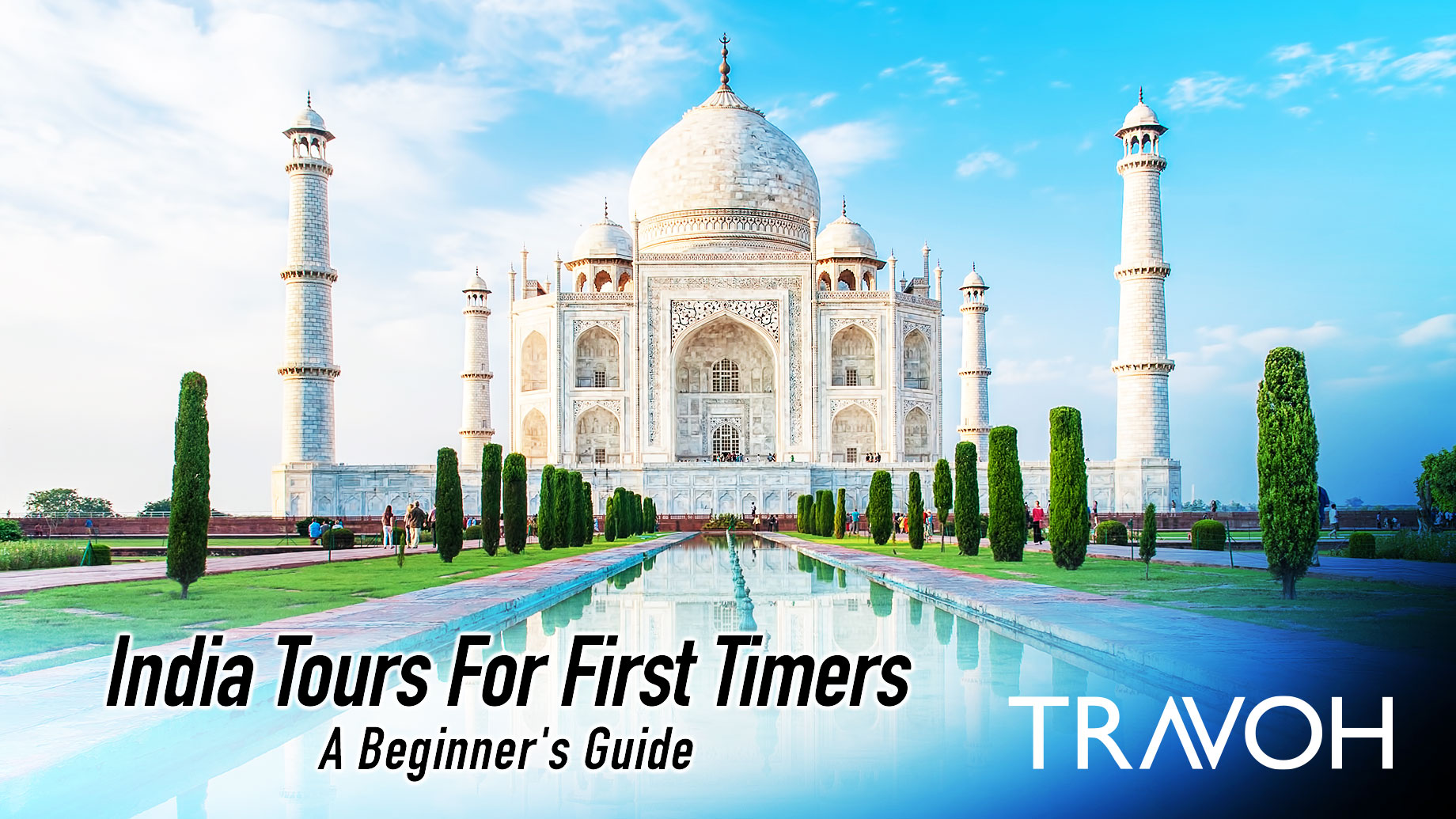 India Tours For First Timers: A Beginner's Guide
