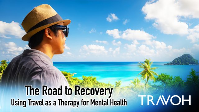 The Road to Recovery - Using Travel as a Therapy for Mental Health