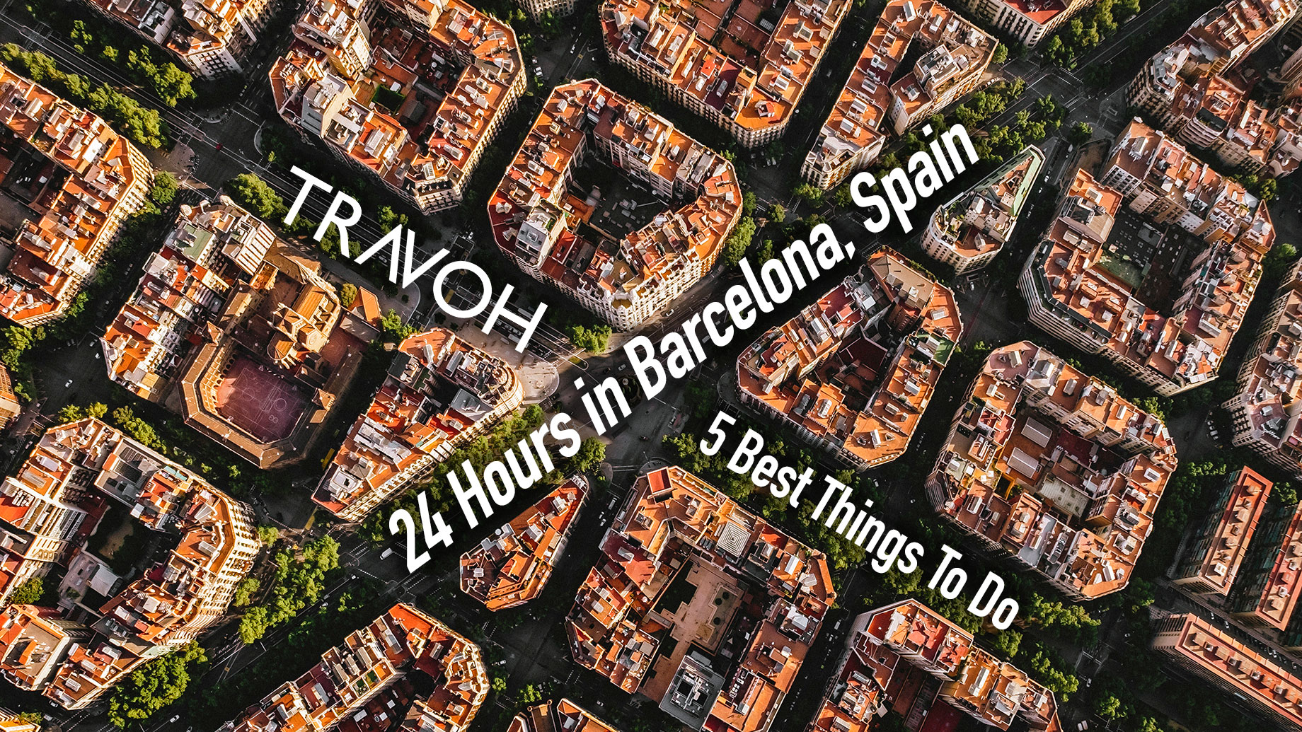 24 Hours in Barcelona, Spain: 5 Best Things To Do