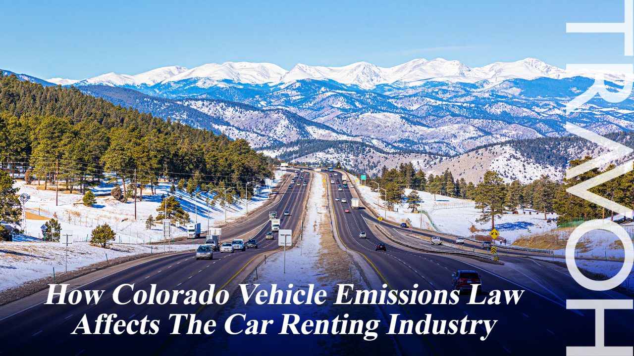 How Colorado Vehicle Emissions Law Affects The Car Renting Industry