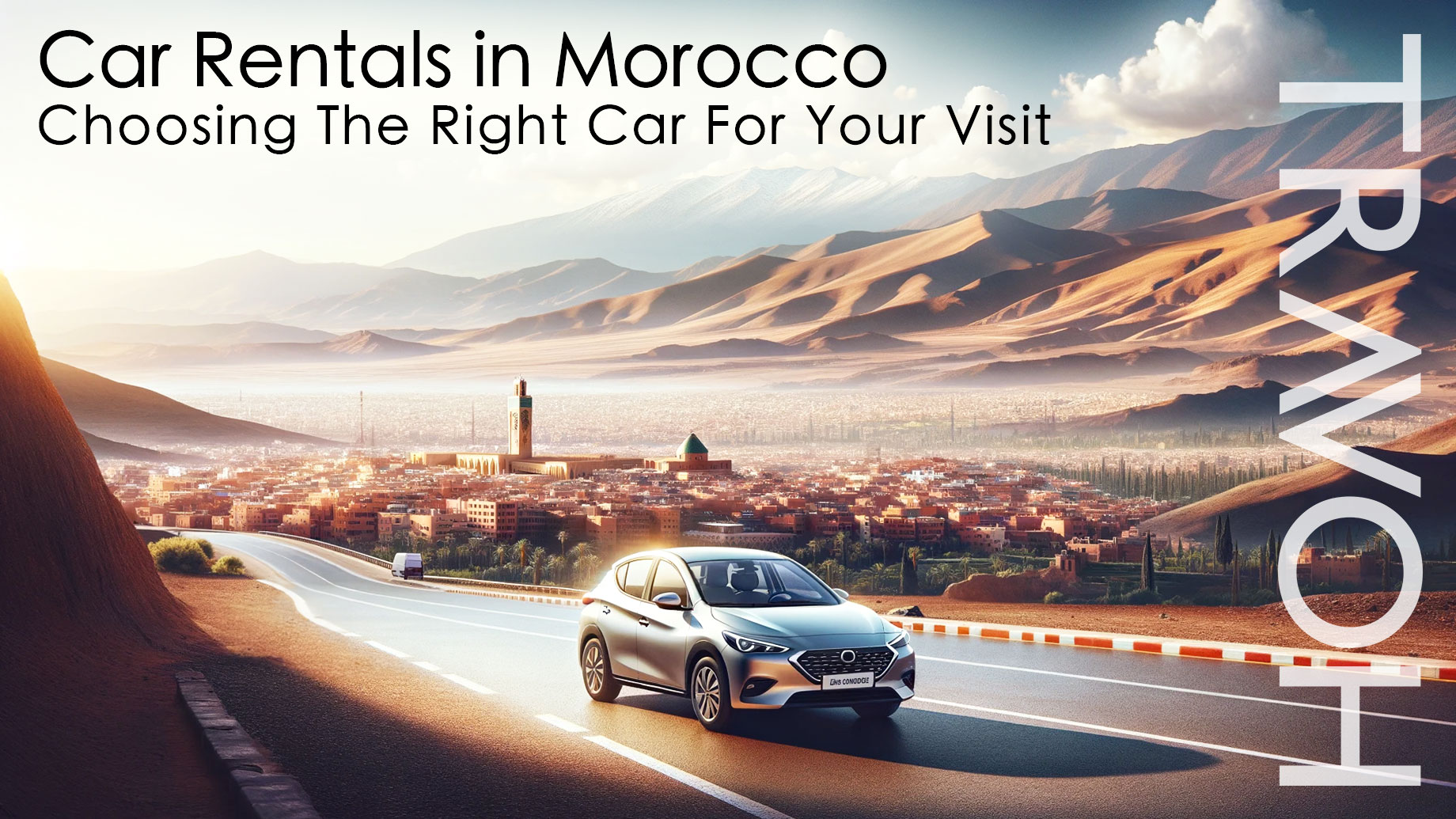 Car Rentals in Morocco: Choosing The Right Car For Your Visit