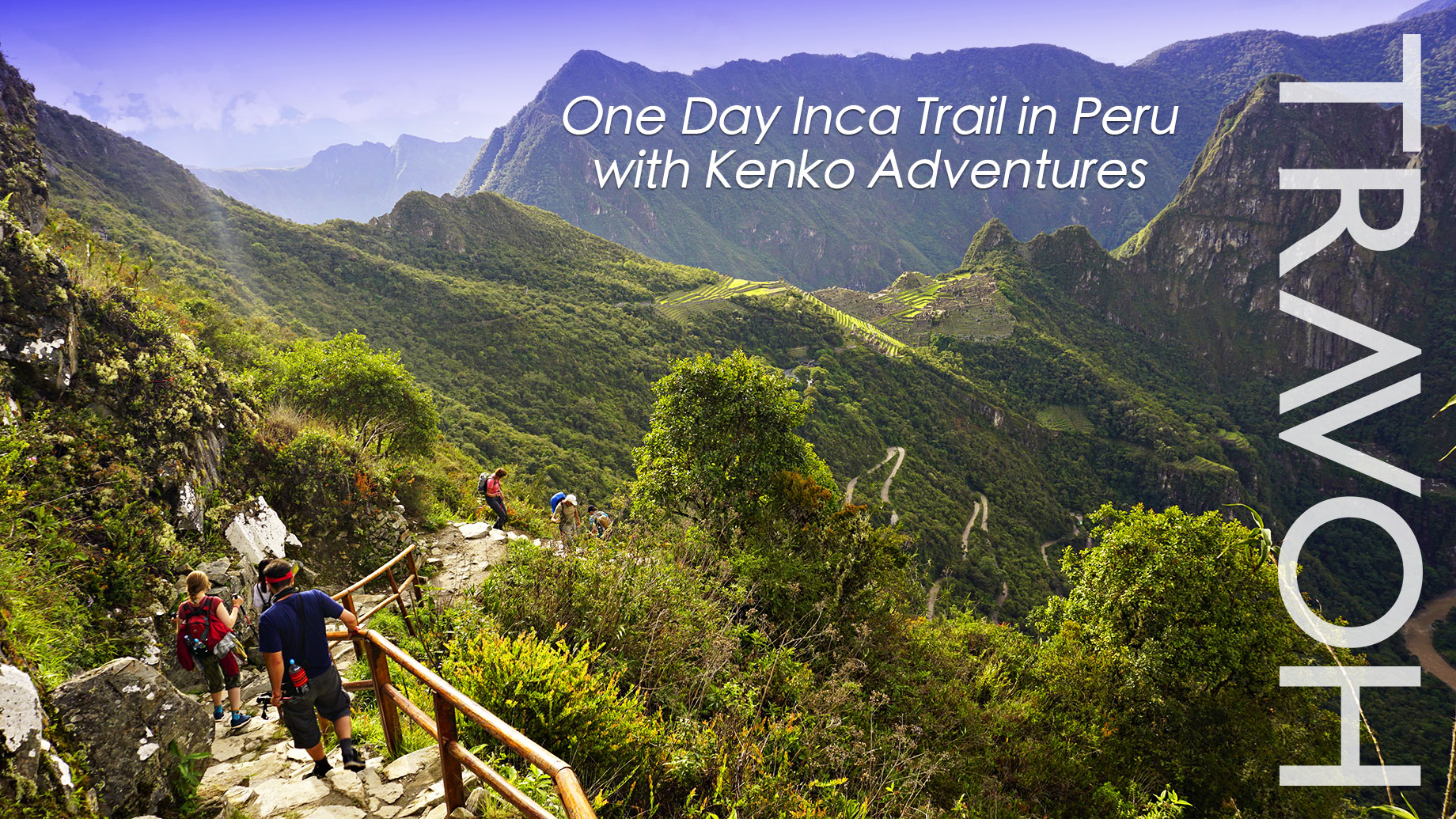 One Day Inca Trail in Peru with Kenko Adventures
