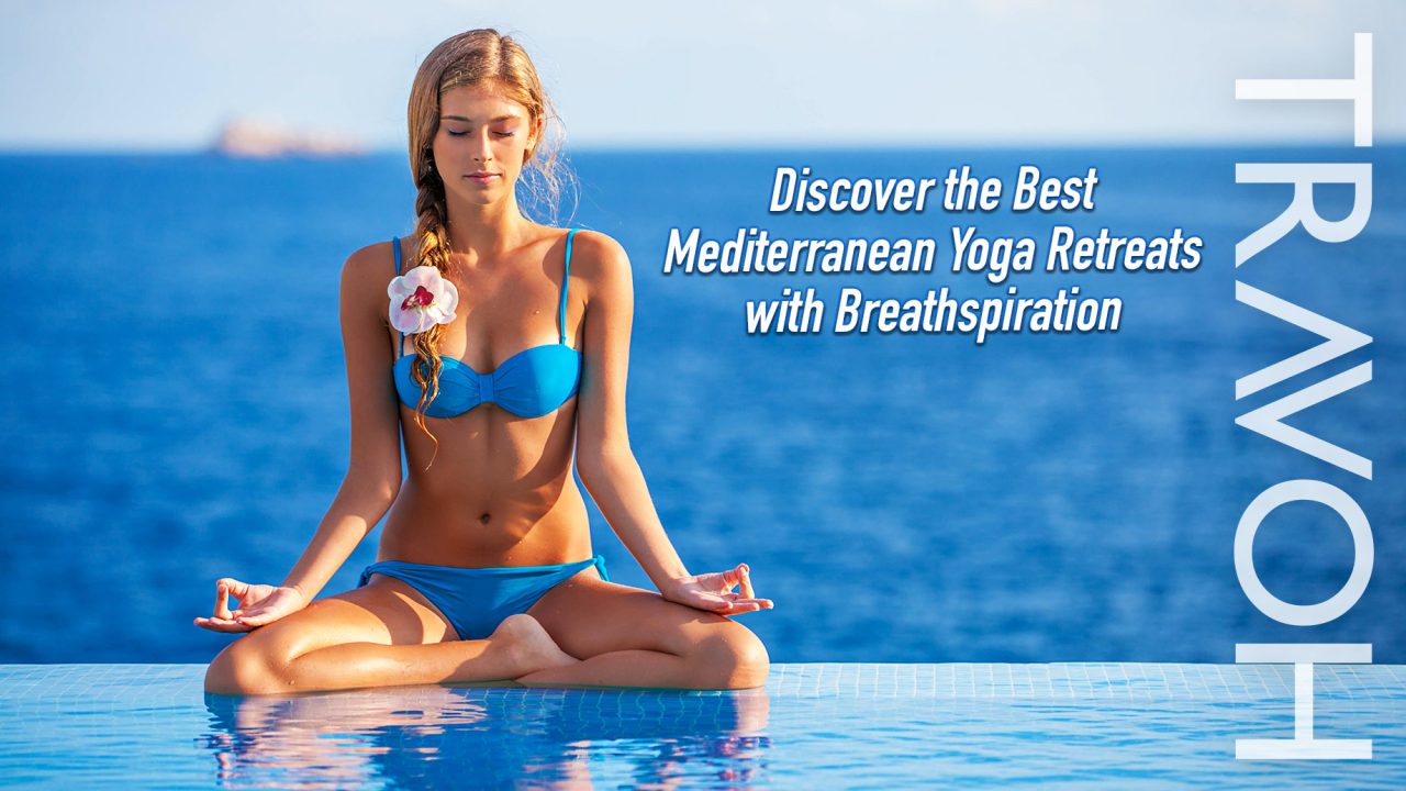 Discover the Best Mediterranean Yoga Retreats with Breathspiration