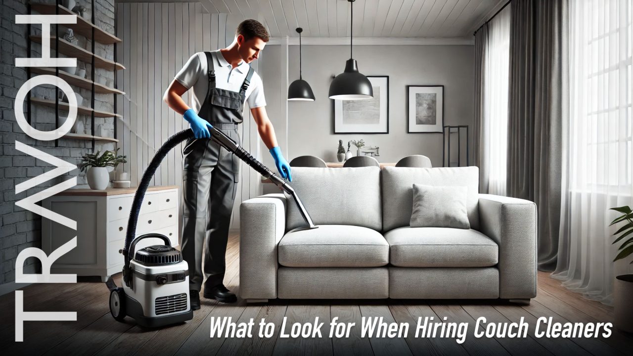 What to Look for When Hiring Couch Cleaners