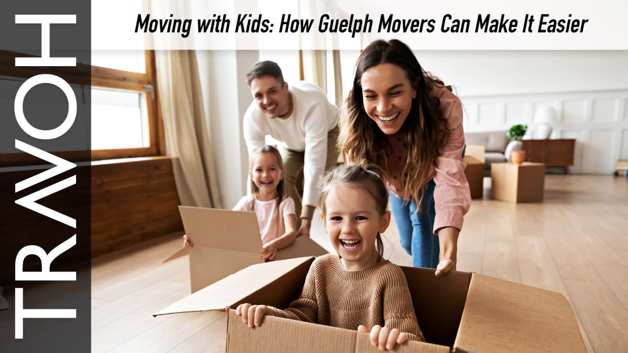 Moving with Kids: How Guelph Movers Can Make It Easier