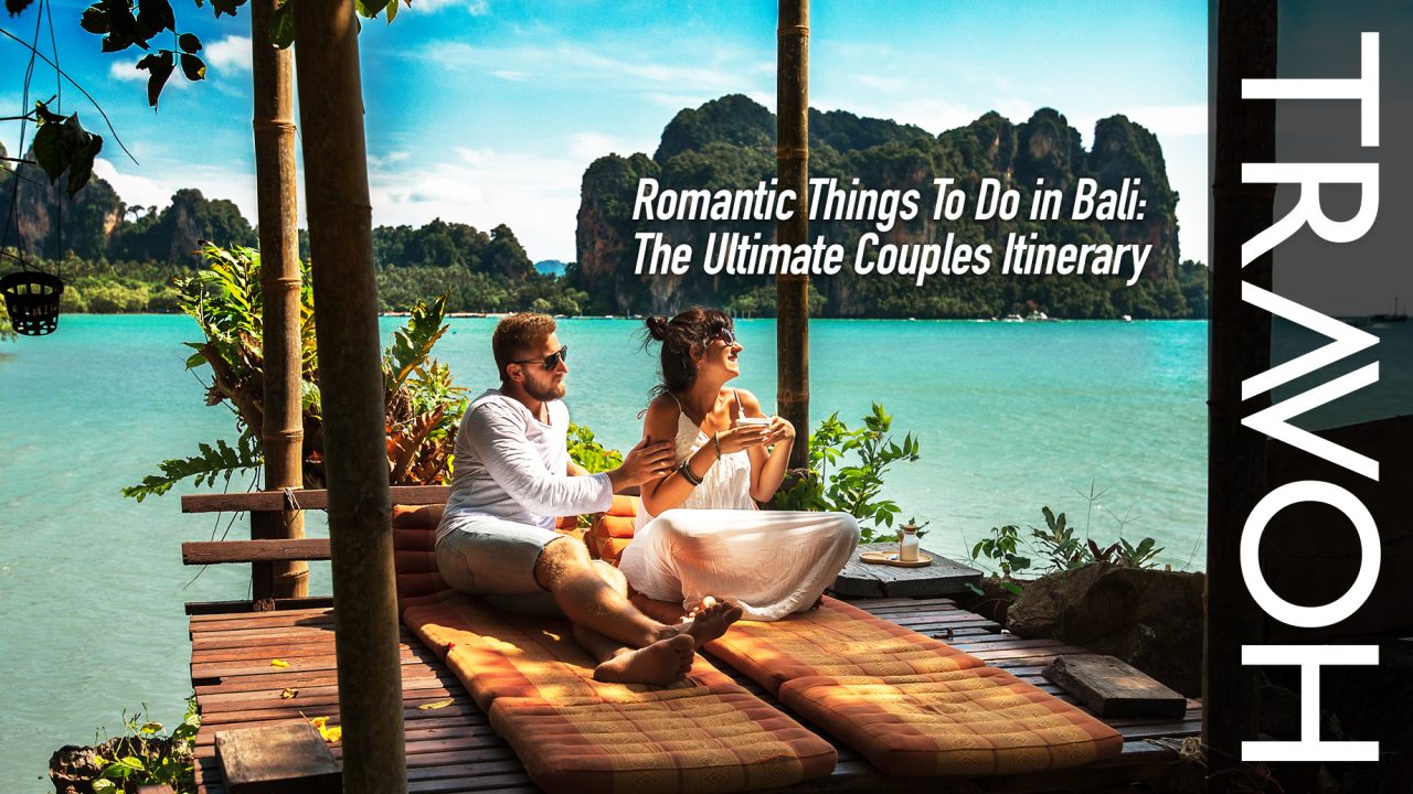 Romantic Things To Do in Bali: The Ultimate Couples Itinerary