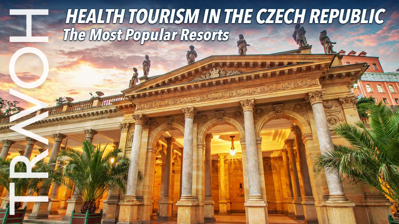 Health Tourism in the Czech Republic: The Most Popular Resorts