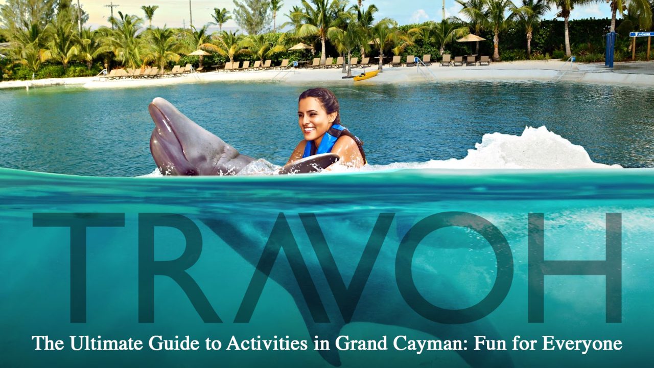 The Ultimate Guide to Activities in Grand Cayman: Fun for Everyone